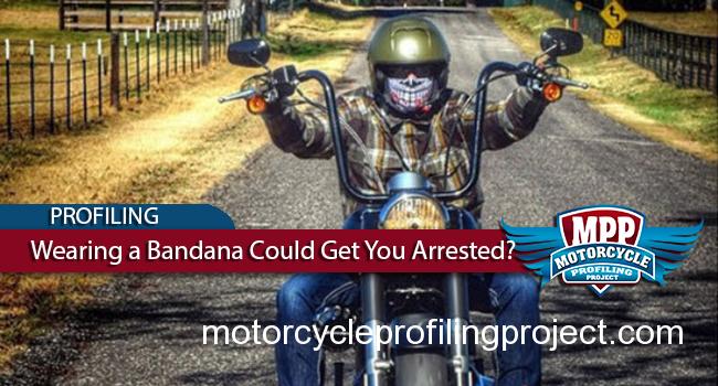 Bikers Arrested for Wearing Bandanas